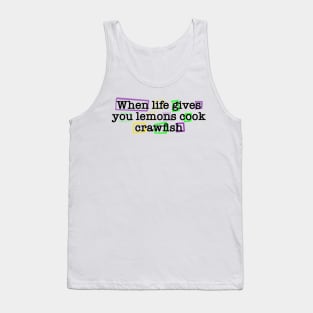 When life gives you lemons Tank Top